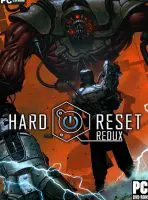 Hard Reset: Redux (2016) PC Full
