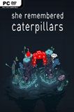 She Remembered Caterpillars PC Full Español