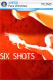 SIX SHOTS PC Full