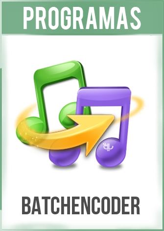 BatchEncoder Versión 4.1 Español + Portable BatchEncoder Versión 4.1 Español + Portable