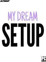 My Dream Setup (2023) PC Full Español