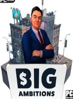 Big Ambitions (2023) PC-GAME Español [Acceso Anticipado]