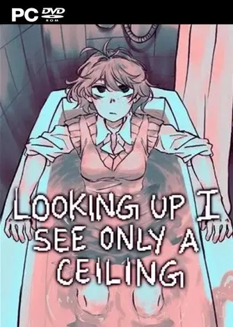 Looking Up I See Only A Ceiling (2023) PC Full Español